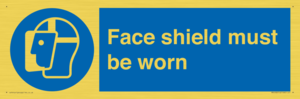 Face shield must be worn